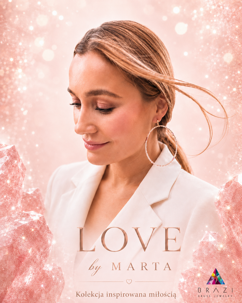 Kolekcja LOVE by MARTA — Brazi Druse Jewelry x Marta Krupa